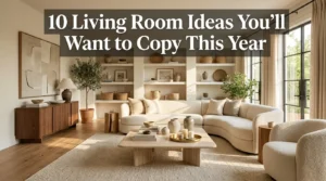 10 Living Room Ideas You'll Want to Copy This Year